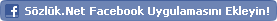 Sözlük.Net Facebook Uygulamasını Ekleyin!
